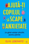 Ajuta-ti copilul sa scape de anxietate