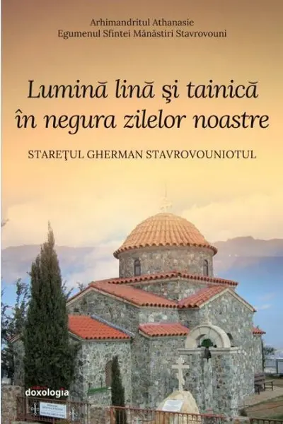Lumina lină și tainică în negura zilelor noastre