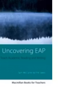 Uncovering EAP - How to Teach Academic Writing and Reading