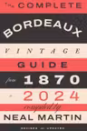 The Complete Bordeaux Vintage Guide