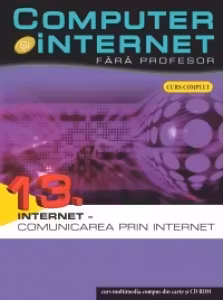 Computer si internet v.13 +CD Internet - comunicarea prin Internet
