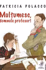 Multumesc, Domnule Profesor