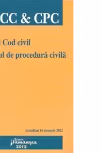 Noul Cod civil. Codul de procedura civila. Actualizat 16 ianuarie 2012.