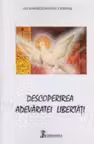 Descoperirea adevaratei libertati