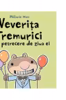 Veverita Tremurici - Da o petrecere de ziua ei