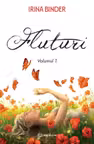 Fluturi. Volumul I