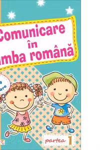 Comunicare in limba romana pentru clasa pregatitoare. Caiet de lucru, Partea I
