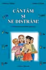 Cantam si ne distram. Ghid pentru activitati optionale - Adriana Caltun, Liliana Cristea