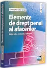 Elemente de drept penal al afacerilor. Editia a 2-a, revazuta si adaugita