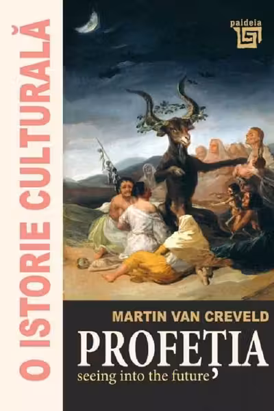 O istorie culturală. Profeția
