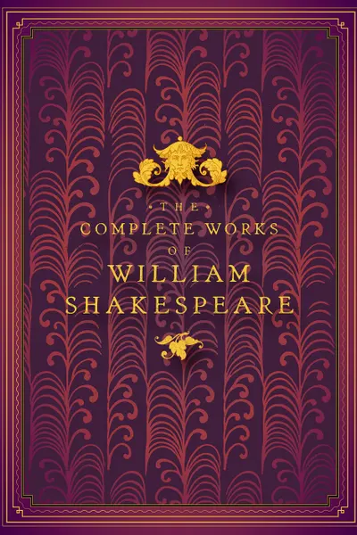 Complete Works of William Shakespeare