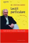 Lectii particulare. Cum sa iei in serios viata sexuala - Editia a III-a
