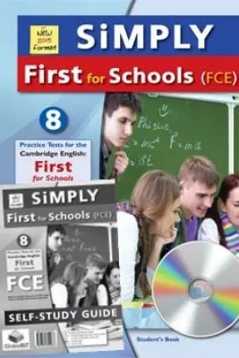 Simply FCE for Schools. 8 Practice Tests Self-study