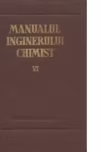 Manualul inginerului chimist, VI - Combustia, combustibilii si chimizarea lor