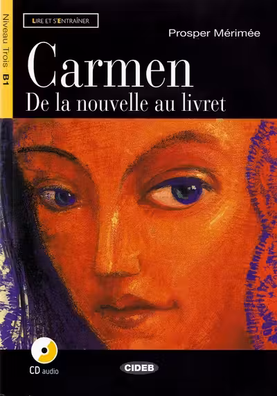Carmen. De la nouvelle au livret + CD