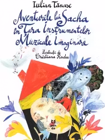Aventurile lui Sacha in Tara Instrumentelor Muzicale Imaginare