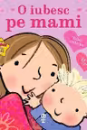 O iubesc pe mami