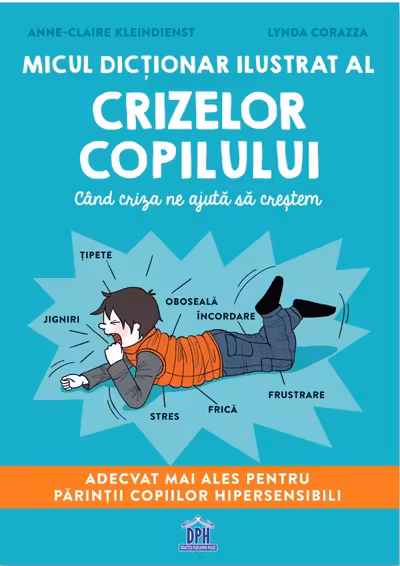 Micul dictionar ilustrat al crizelor copiilor