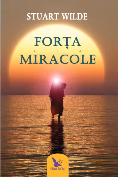 Forta si miracole - Editie revizuita