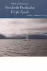 Fiordurile Pacificului. O calatorie prin tinuturile de coasta ale Alaskai si Columbiei Britanice / Pacific Fiords. A journey through the coastal landscapes of Alaska and British Columbia