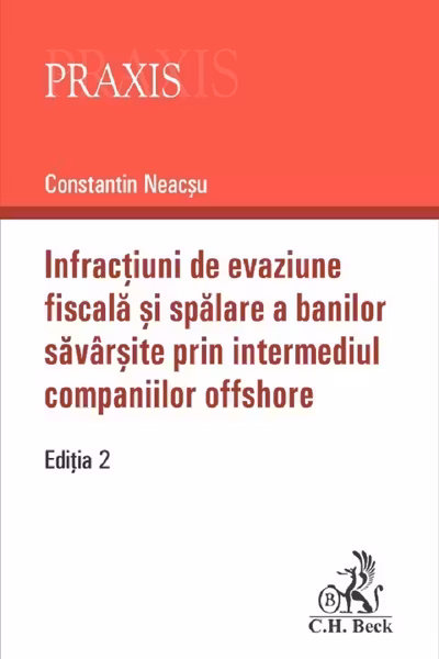 Infracțiuni de evaziune fiscală și spălare a banilor săvârșite prin intermediul companiilor offshore