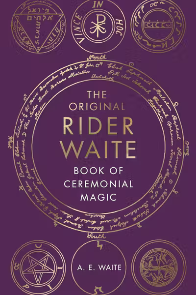 The Original Rider Waite Book Of Ceremonial Magic
