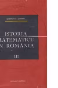 Istoria matematicii in romania(vol.1+2+3)