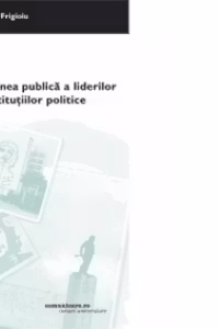 Imaginea publica a liderilor si institutiilor politice