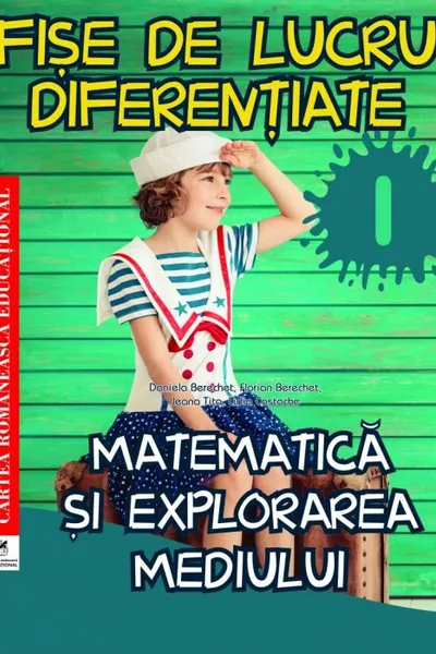 Fise de lucru diferentiate. Matematica si explorarea mediului. Clasa I