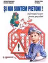 Si noi suntem pietoni