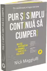 Pur si simplu continua sa cumperi