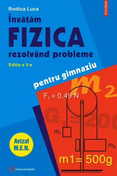 Învățăm fizica rezolvând probleme pentru gimnaziu