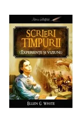 Scrieri timpurii - Ellen G. White