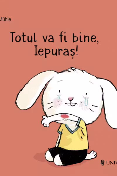 Totul va fi bine, Iepuras!