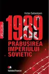1989. Prabusirea Imperiului Sovietic
