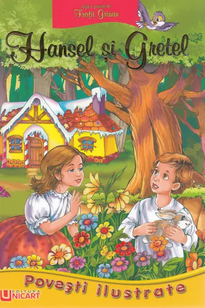 Povești ilustrate. Hansel și Gretel