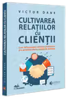 Cultivarea relatiilor cu clientii