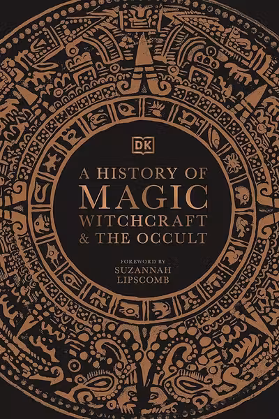 A History of Magic Witchcraft and The Occult