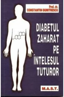 Diabetul zaharat pe intelesul tuturor