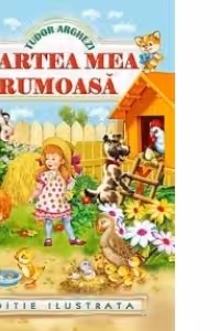 Cartea mea frumoasa (editie ilustrata)
