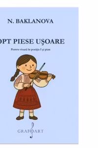 Opt piese usoare. Pentru vioara in pozitia I si pian
