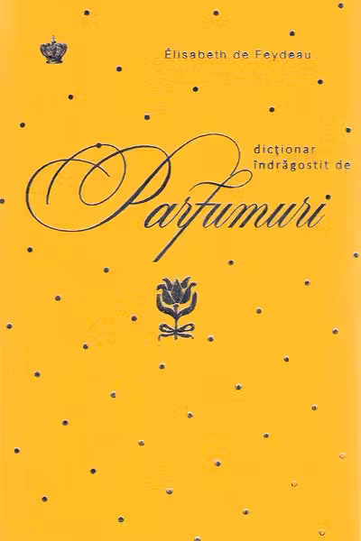 Dicționar îndrăgostit de parfumuri. Galben