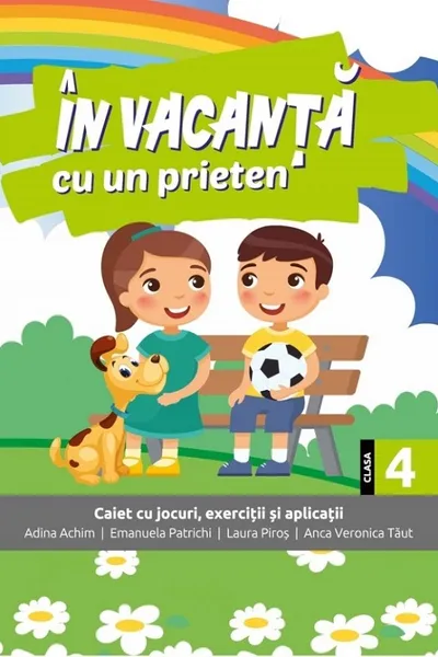 În vacanța cu un prieten - Clasa 4