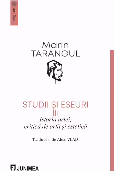 Studii și eseuri Vol.3: Istoria artei, critică de artă și estetică