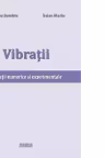 Vibratii. Aplicatii numerice si experimentale