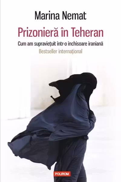 Prizoniera in Teheran. Cum am supravetuit intr-o inchisoare iraniana.