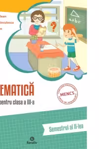 Matematica. Auxiliar pentru clasa a III-a, semestrul al II-lea