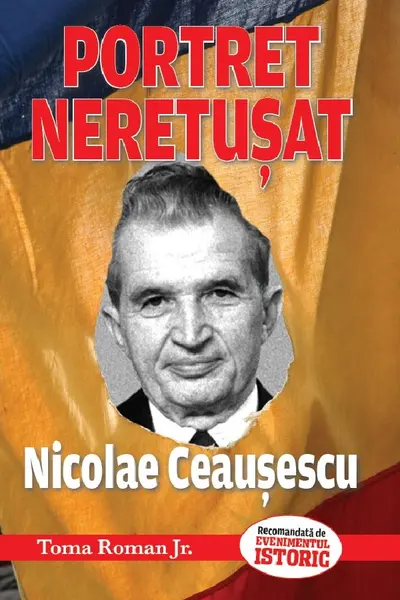 Portret neretușat Nicolae Ceaușescu
