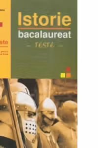 Istorie - Bacalaureat - Teste (editie 2012)