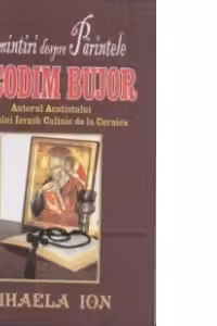 Amintiri despre Parintele Nicodim Bujor
